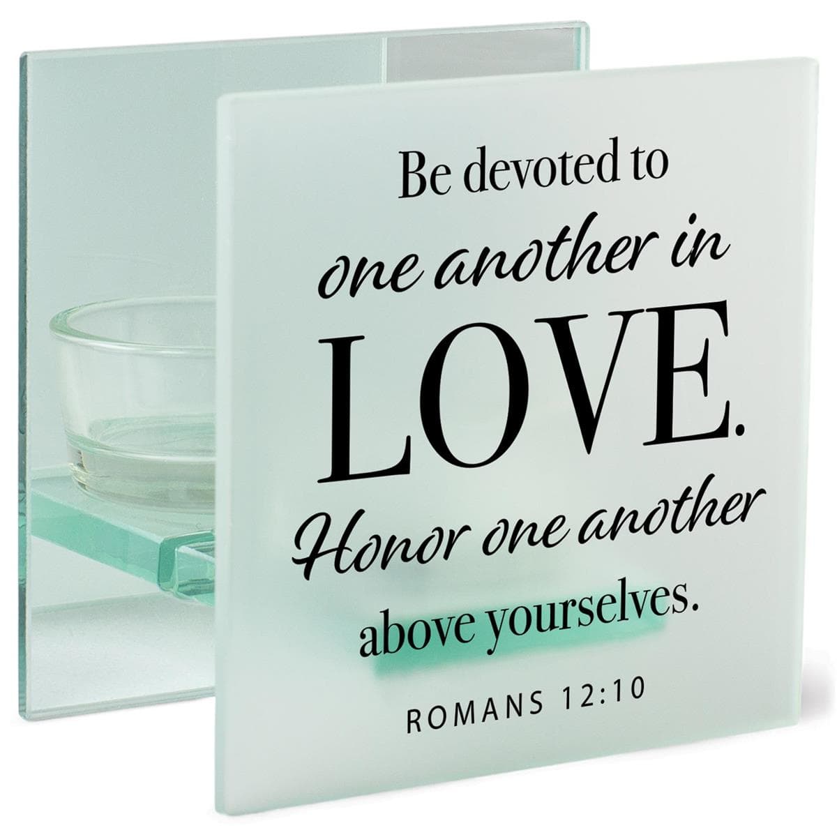 BE DEVOTED TO ONE ANOTHER/ROMANS 12:10 TEALIGHT CANDLEHOLDER