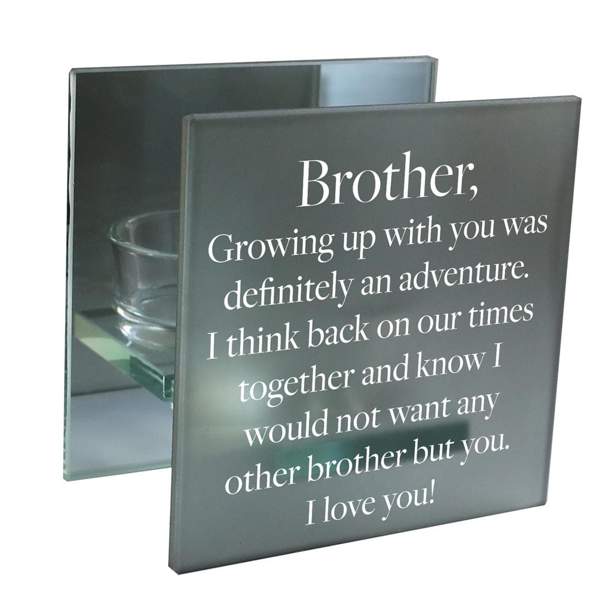BROTHER, GROWING UP WITH YOU TEALIGHT CANDLEHOLDER