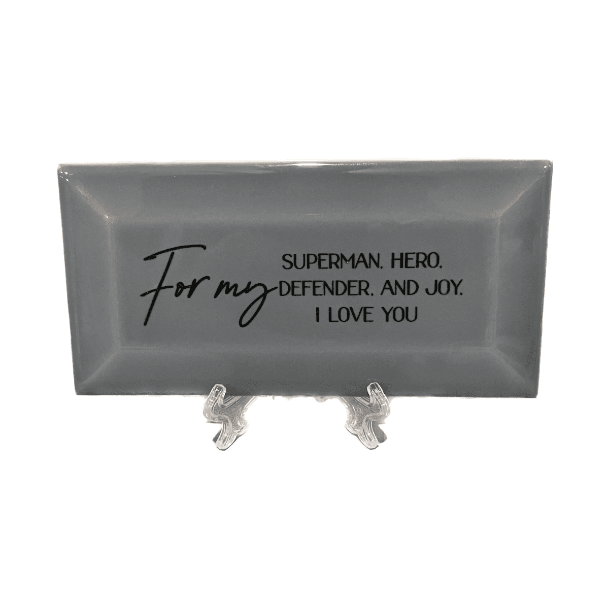 For My Superman Tabletop Tile Plaque