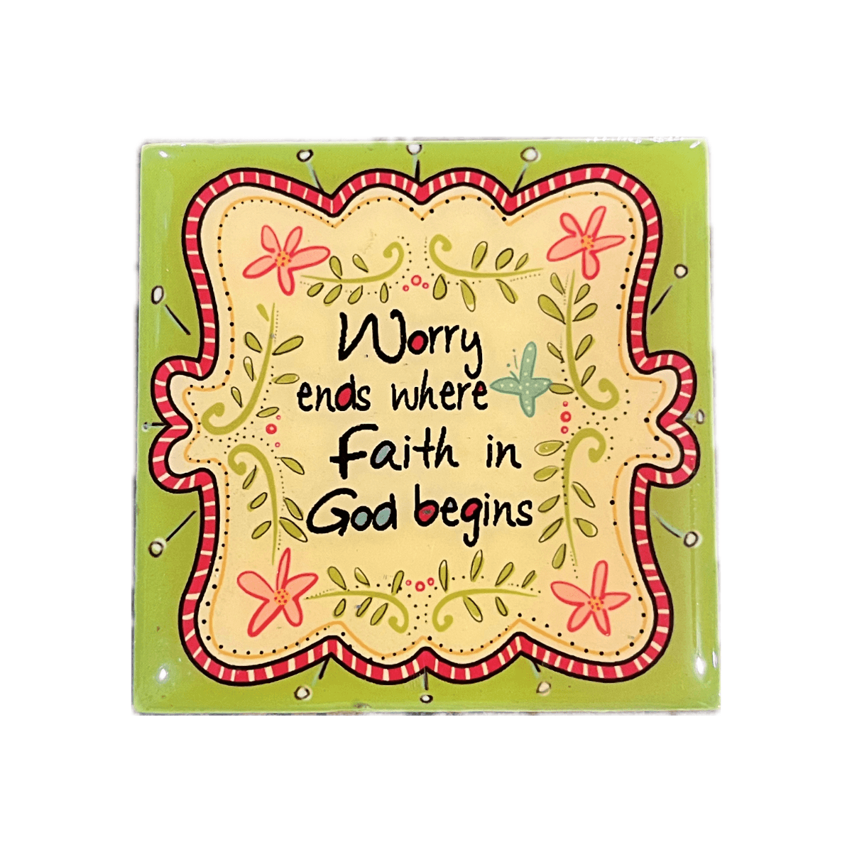 Worry Ends Where Faith In God Begins Fridge Magnet