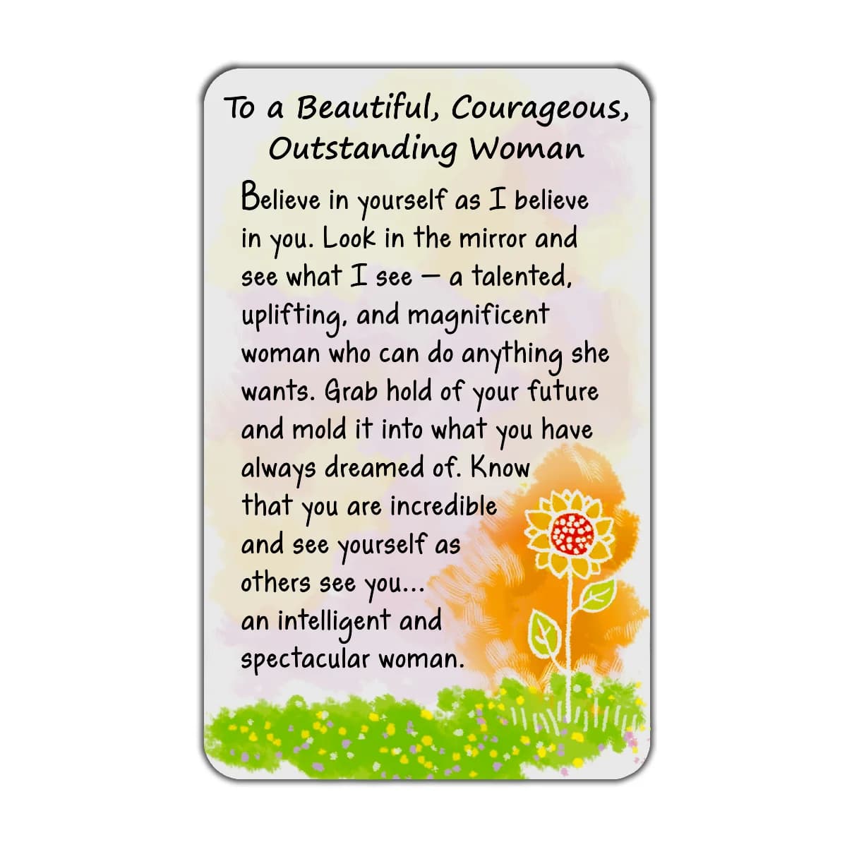 To A Beautiful, Outstanding, Courageous Woman