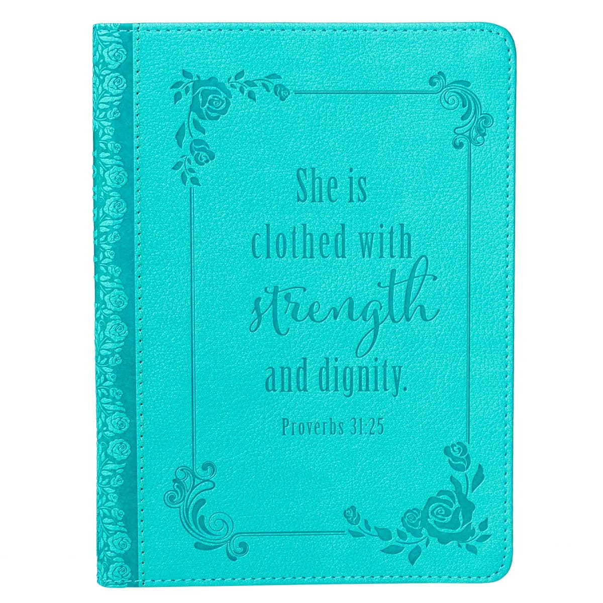 Strength and Dignity - Proverbs 31:25 Teal Faux Leather Handy-sized Journal