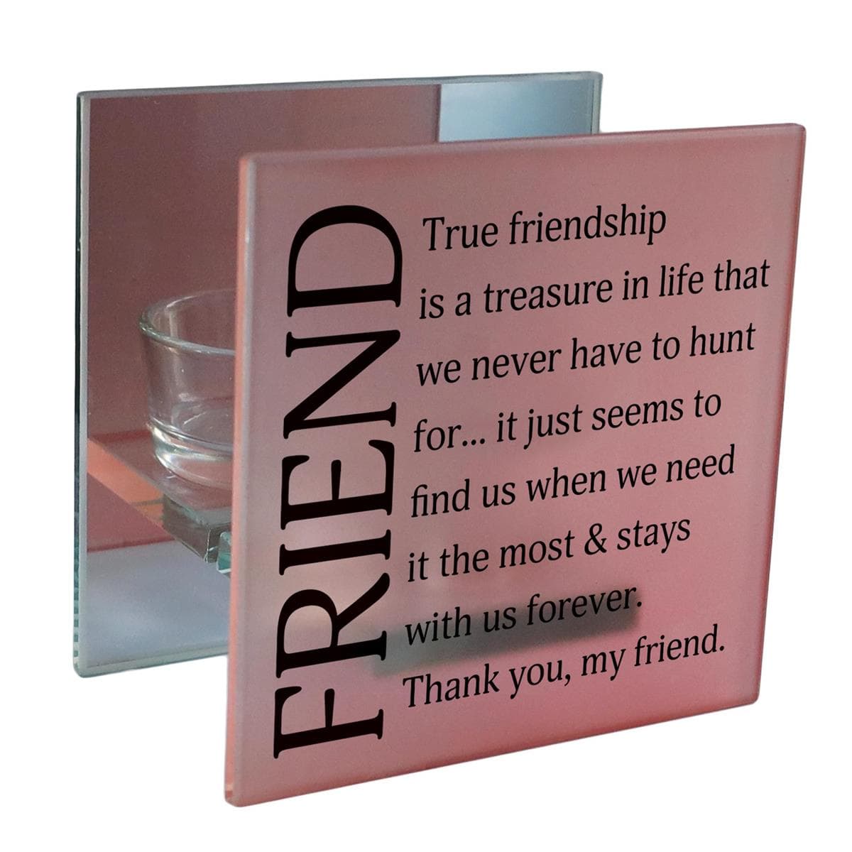 FRIEND, TRUE FRIENDSHIP TEALIGHT CANDLE HOLDER