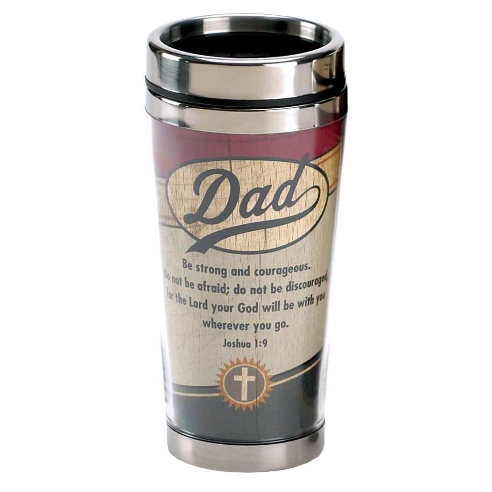 DAD BE STRONG AND COURAGEOUS TRAVEL MUG