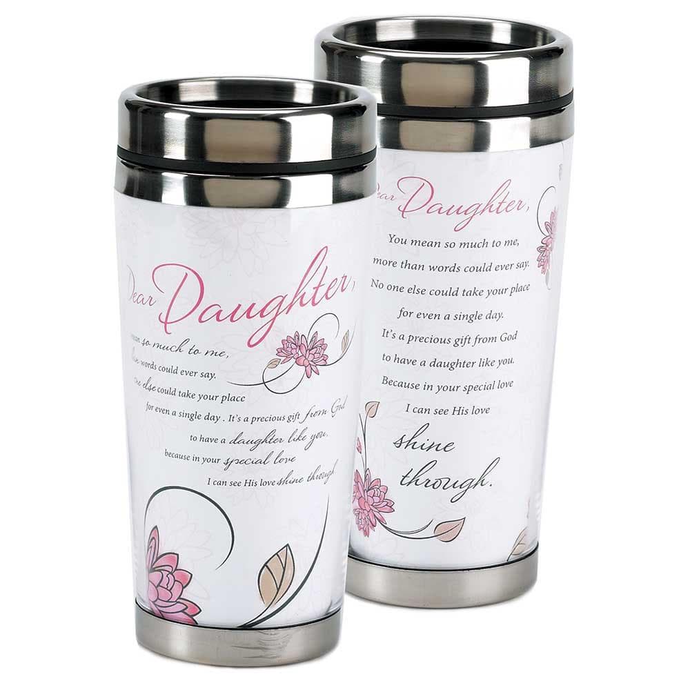 DEAR DAUGHTER YOU MEAN SO MUCH TRAVEL MUG