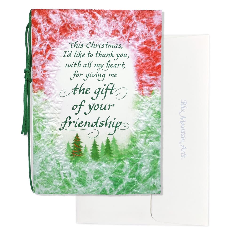“This Christmas, I’d like to thank you, with all my heart, for giving me the gift of your friendship”