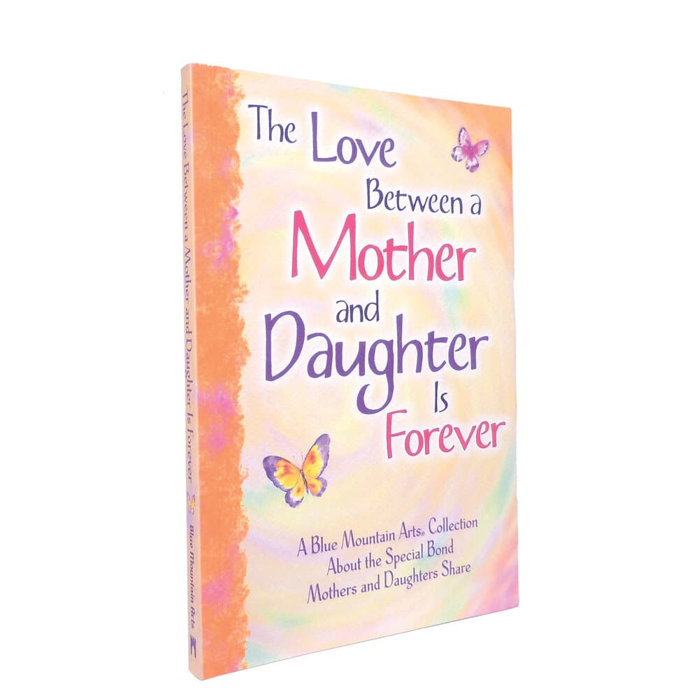 The Love Between a Mother and Daughter Is Forever, A Blue Mountain Arts Collection, picture 2