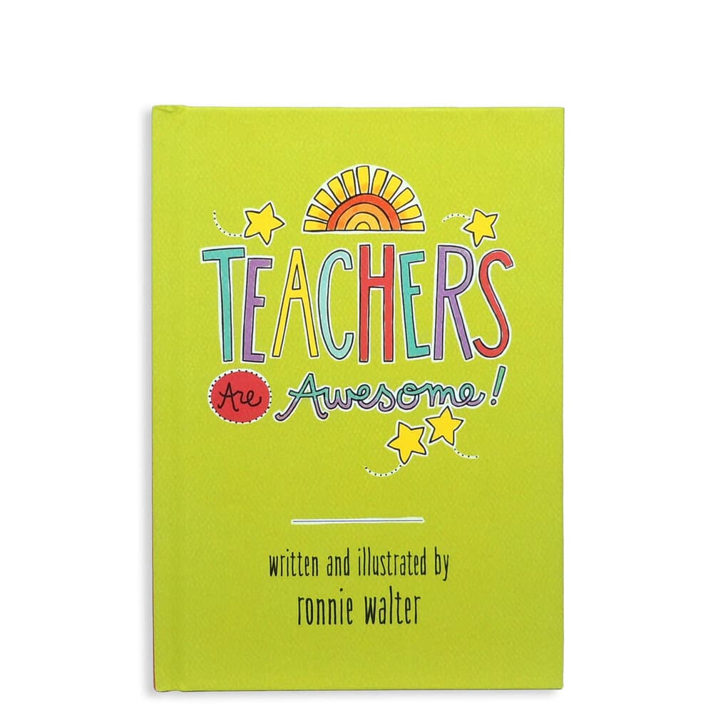 Teachers Are Awesome! by Ronnie Walter