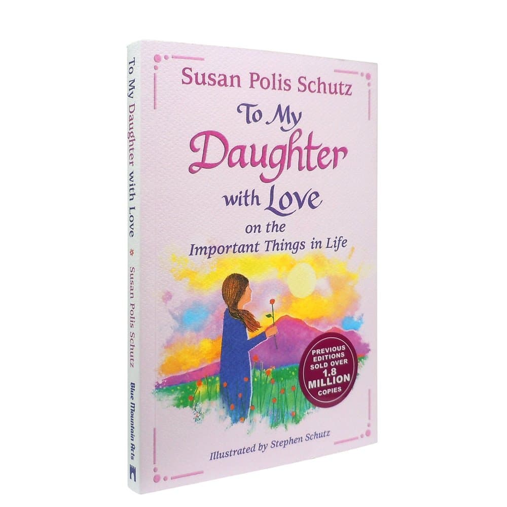 To My Daughter with Love on the Important Things in Life by Susan Polis Schutz; illustrated by Stephen Schutz, picture 5
