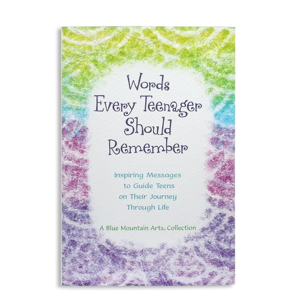 Words Every Teenager Should Remember, A Blue Mountain Arts Collection