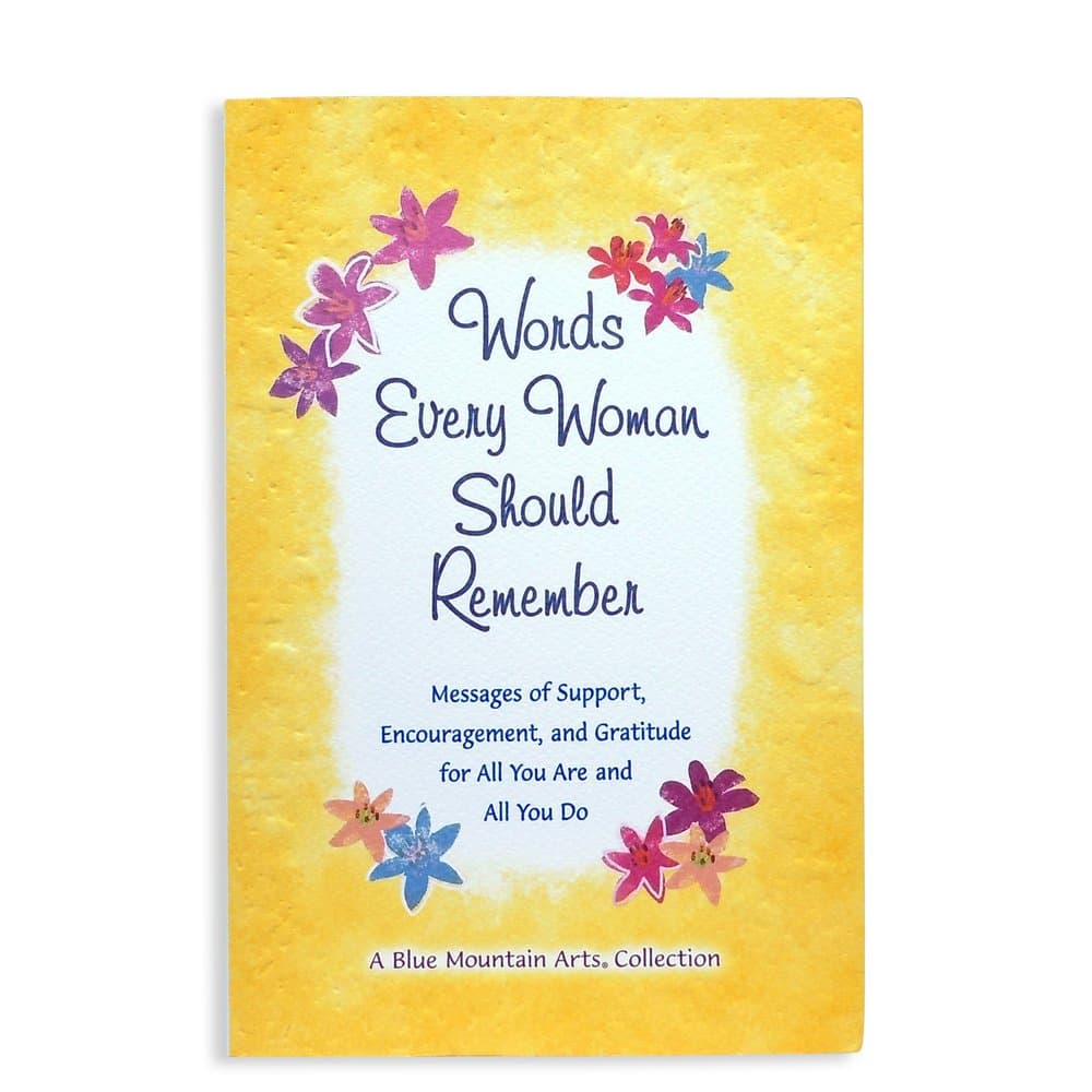 Words Every Woman Should Remember, A Blue Mountain Arts Collection