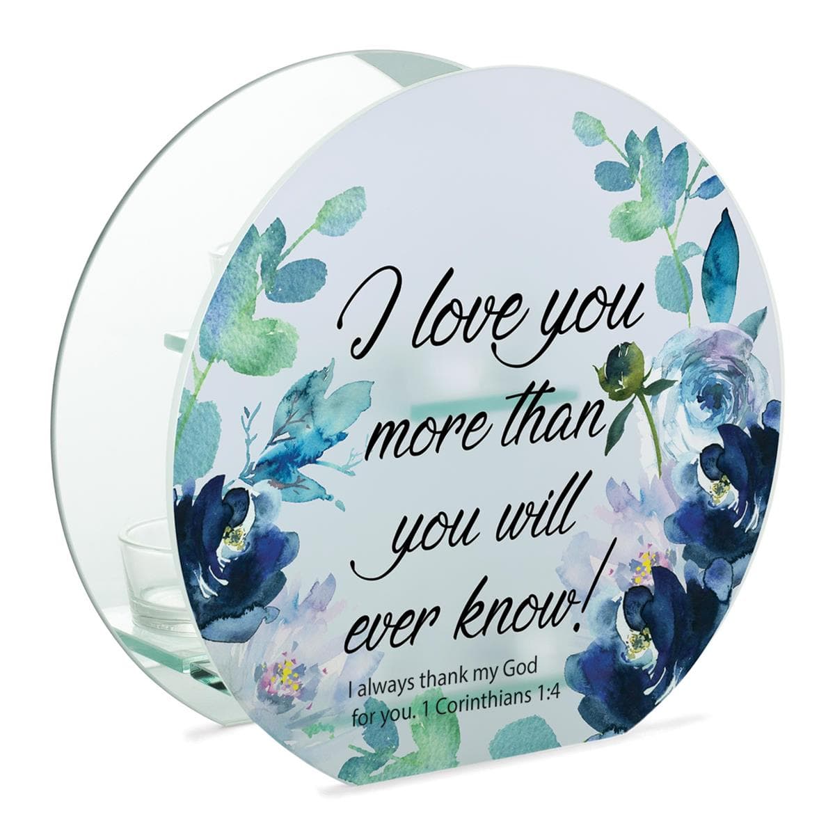 I LOVE YOU MORE THAN 1 COR. 1:4 ROUND TEALIGHT CANDLE HOLDER