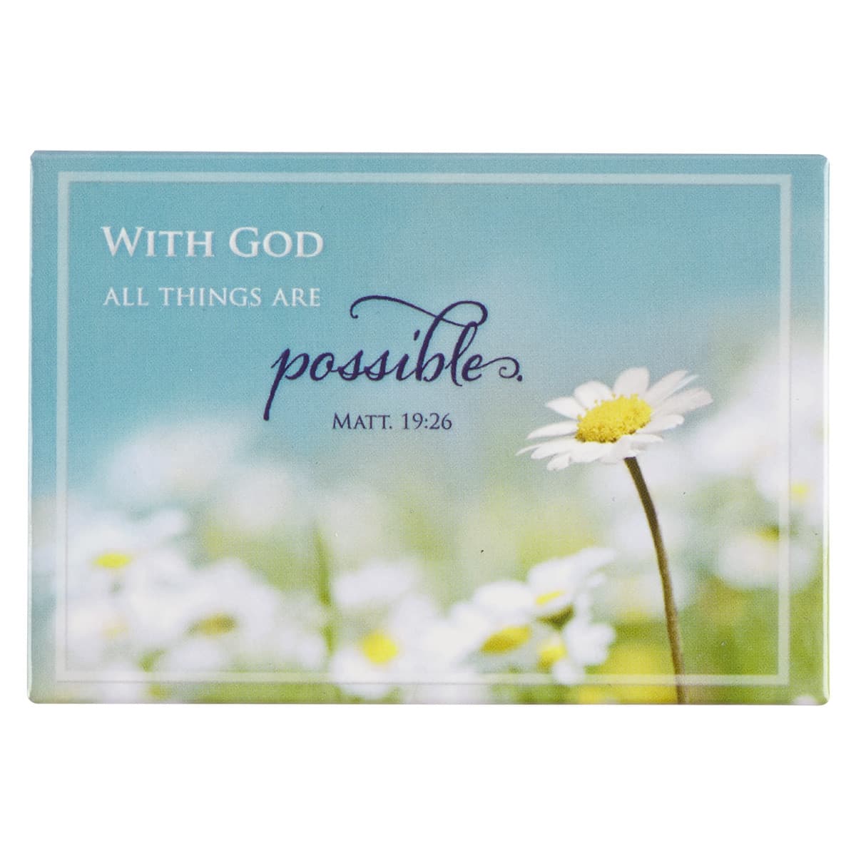 With God All Things Are Possible - Matthew 19:26 Magnet