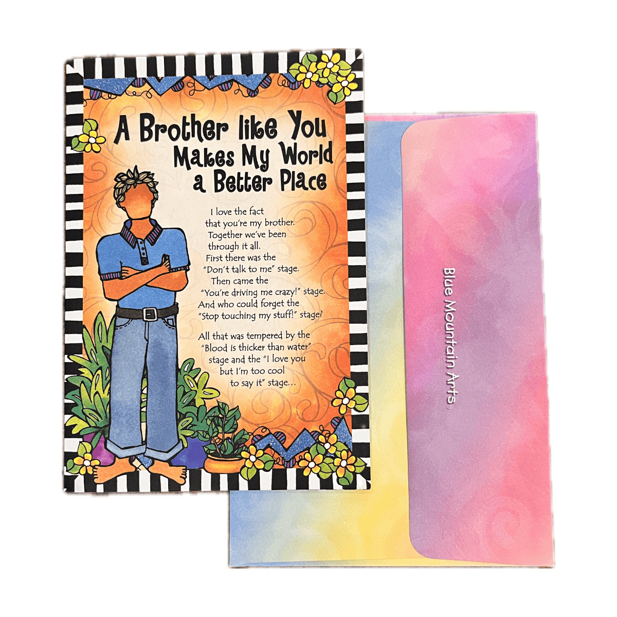 "A Brother Like You Makes My World A Better Place"