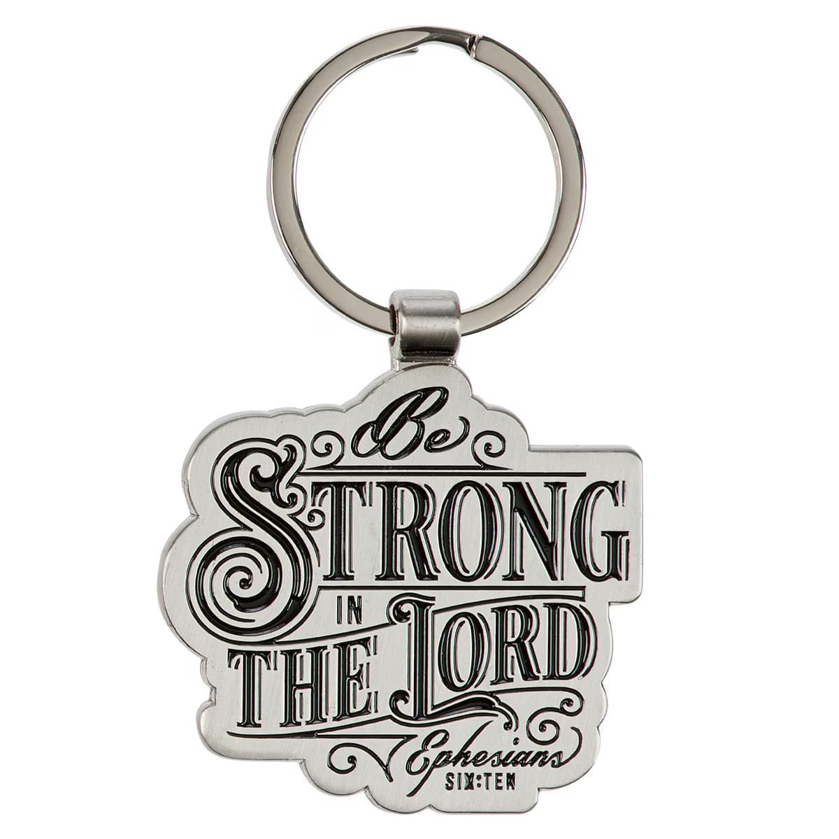 Be Strong in the Lord - Ephesians 6:10 Silver Metal Keychain