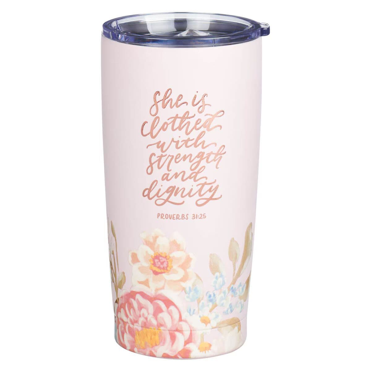 Strength and Dignity - Proverbs 31:25 Pink Floral Stainless Steel Travel Tumbler