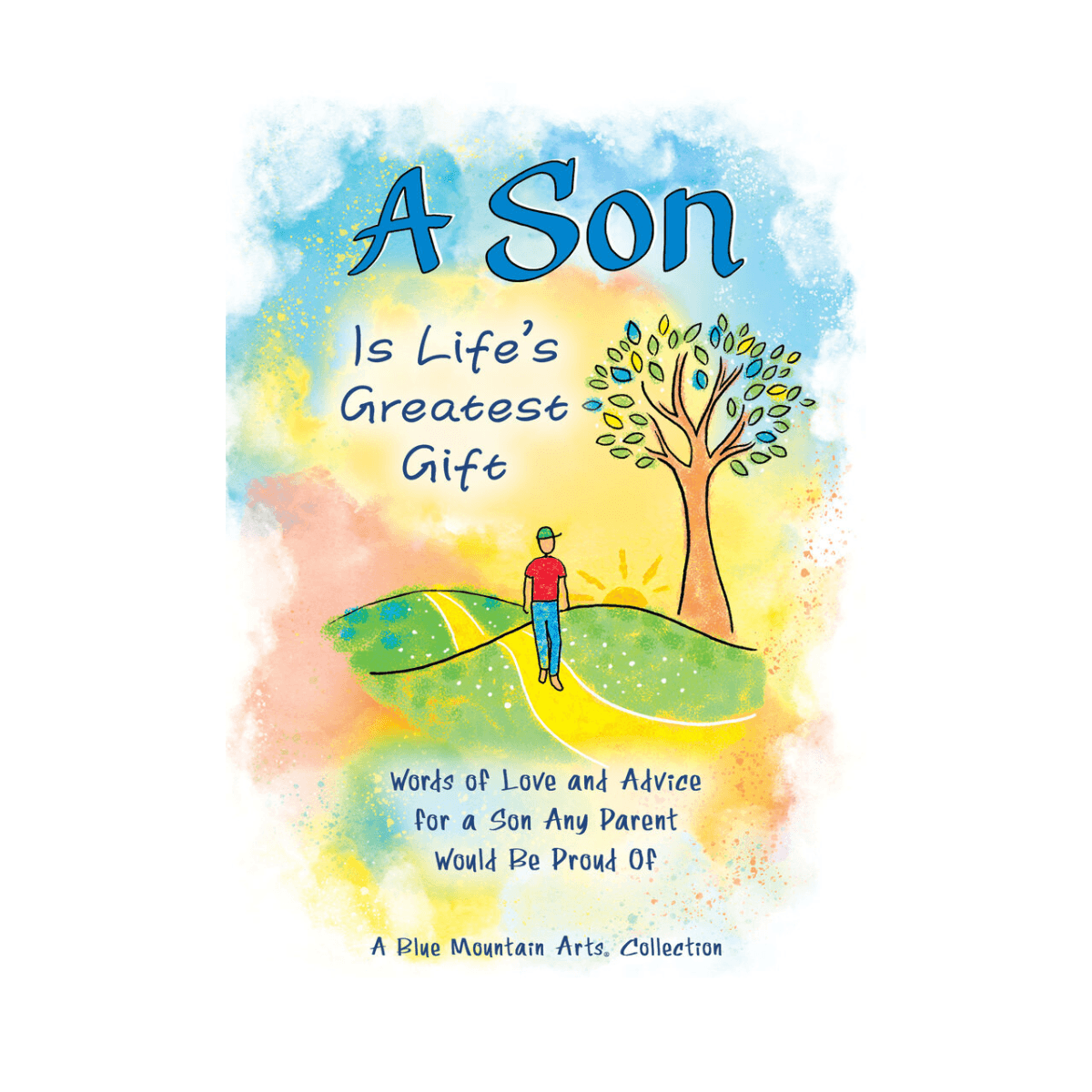A Son Is Life's Greatest Gift, A Blue Mountain Arts Collection
