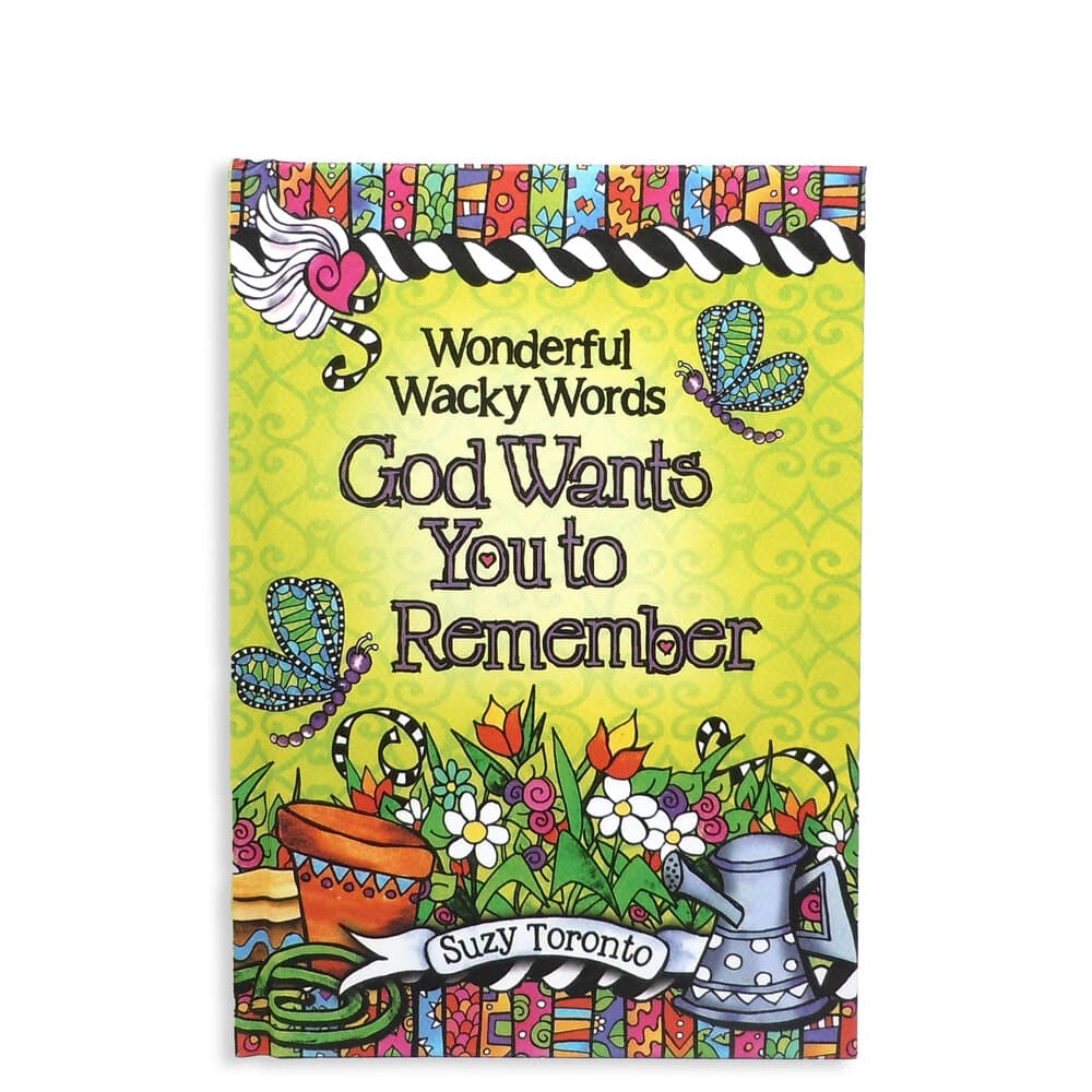 Wonderful Wacky Words God Wants You to Remember by Suzy Toronto