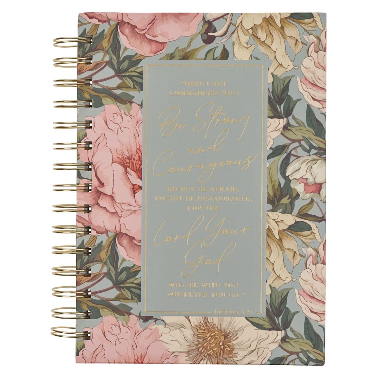 Be Strong and Courageous - Joshua 1:9 Delicate Dahlia Spiral Journal