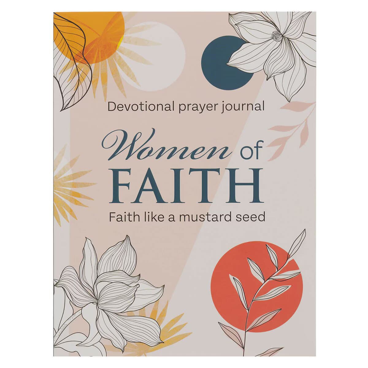 Women of Faith: Faith Like a Mustard Seed Devotional Prayer Journal