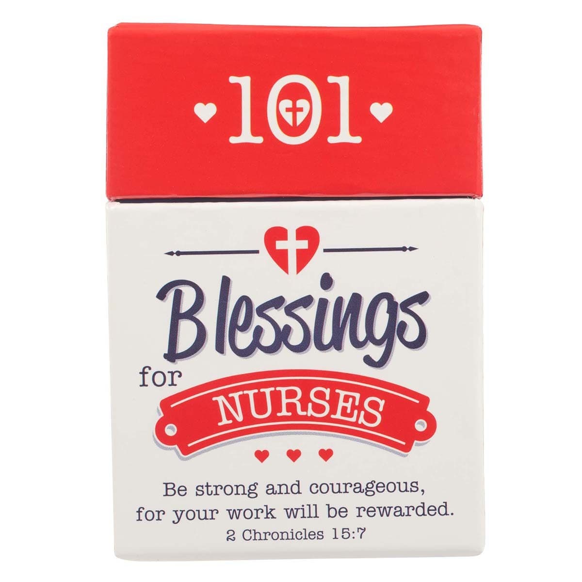 101 Blessings for Nurses - 2 Chronicles 15:7 Box of Blessings