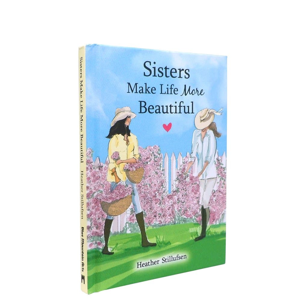 Sisters Make Life More Beautiful by Heather Stillufsen, picture 2
