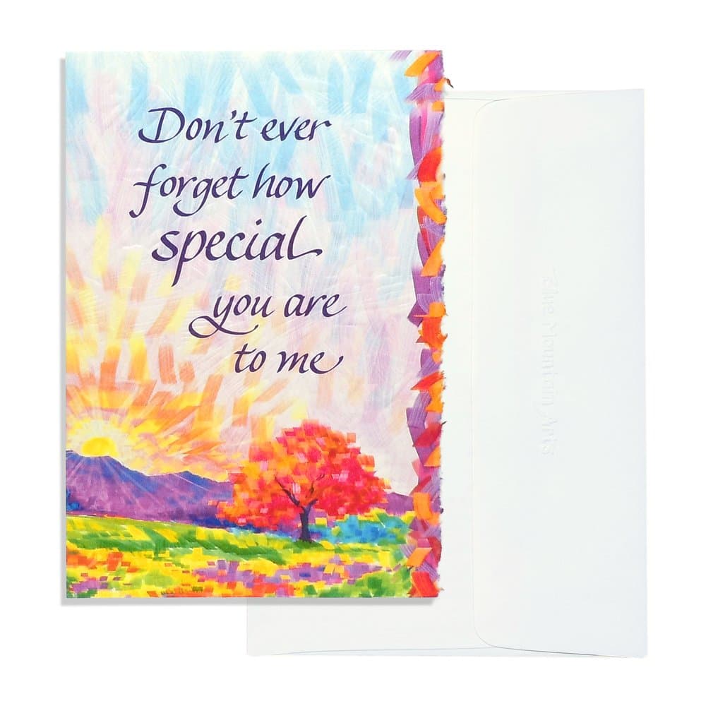 “Don’t ever forget how special you are to me”