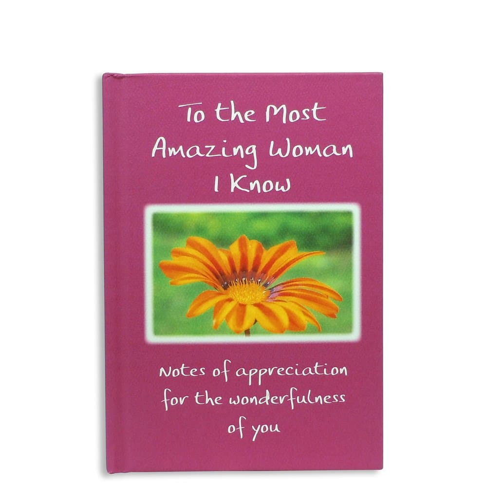 To the Most Amazing Woman I Know by Douglas Pagels