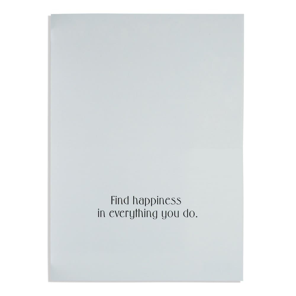 “Find happiness in everything you do.”, picture 4