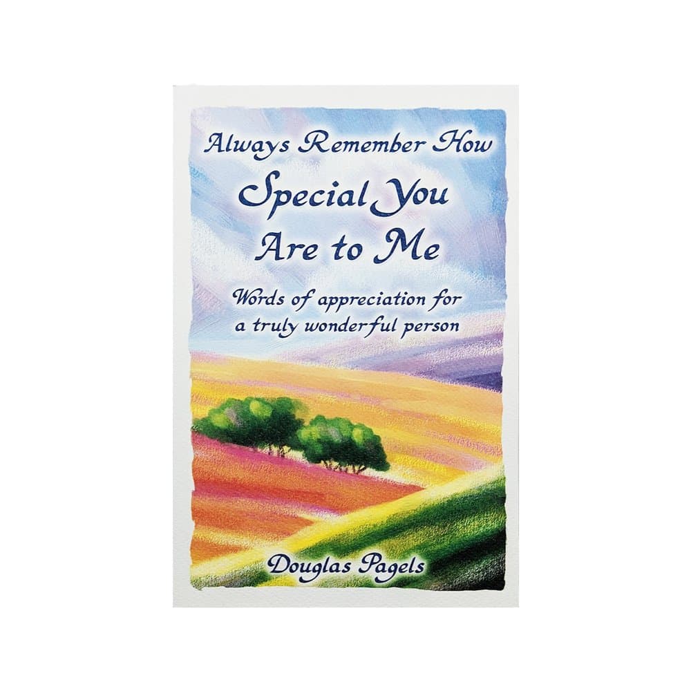 Always Remember How Special You Are to Me by Douglas Pagels